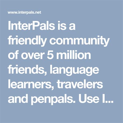 Login interpals  use Interpals to meet people and travelers from other countries, practice languages with native speakers, make new friends and make your world more connected and fun! Learn English, Spanish, German, French, Chinese and more